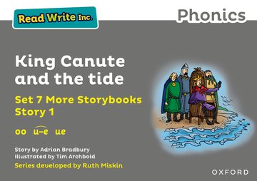 Read Write Inc. Phonics: King Canute and the tide (Grey Set 7A Storybook 1)