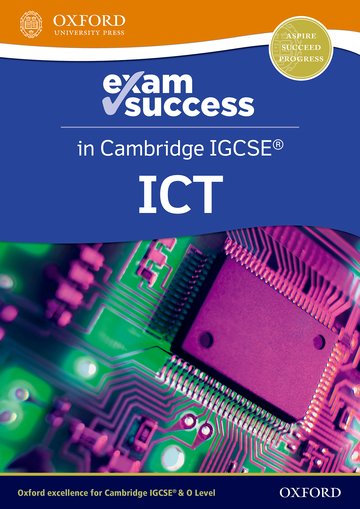 Cambridge IGCSE ICT: Exam Success Guide (Third Edition)