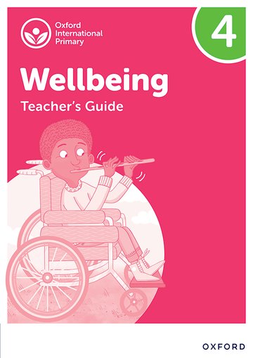 Oxford International Wellbeing: Teacher's Guide 4