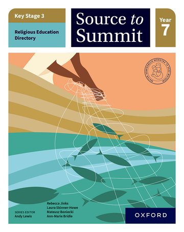 Key Stage 3 Religious Education Directory: Source to Summit Year 7 Student Book