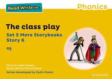 Read Write Inc. Phonics: The class play (Yellow Set 5 More Storybook 6)