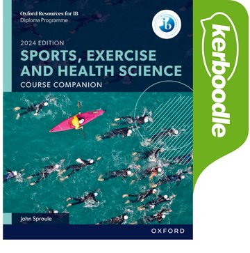 Oxford Resources for IB DP Sports, Exercise and Health Science: Kerboodle