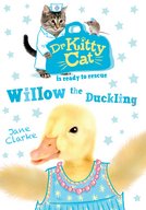Dr KittyCat is ready to rescue: Willow the Duckling