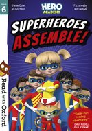 Read with Oxford: Stage 6: Hero Academy:  Superheroes Assemble!