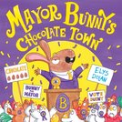 Mayor Bunny's Chocolate Town
