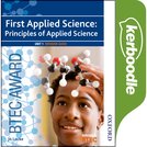 BTEC First Applied Science: Principles of Applied Science Kerboodle