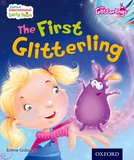 Oxford International Early Years The Glitterlings: The First Glitterling (Storybook 1)