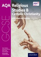 GCSE Religious Studies for AQA B: Catholic Christianity with Islam and Judaism