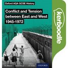 Oxford AQA GCSE History: Conflict and Tension between East and West 1945-1972 Kerboodle Book