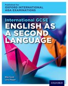 International GCSE English as a Second Language for Oxford International AQA Examinations