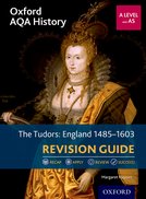 The Tudors: England 1485-1603 Revision Guide (Oxford AQA History for A Level)
