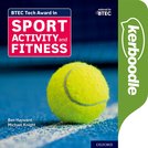 BTEC Tech Award in Sport, Activity and Fitness: Kerboodle Book