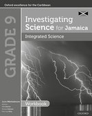 Investigating Science for Jamaica: Integrated Science Workbook Grade 9