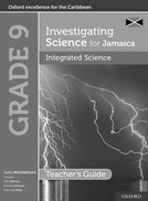 Investigating Science for Jamaica: Integrated Science Teacher Guide: Grade 9