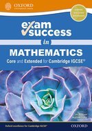 Exam Success in Mathematics for Cambridge IGCSE (Core  Extended)