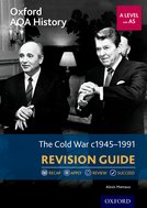 The Cold War 1945-1991 Revision Guide (Oxford AQA History for A Level)