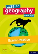 GCSE 9-1 Geography Edexcel B: GCSE Geography Edexcel B Exam Practice