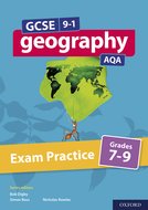 GCSE 9-1 Geography AQA: Exam Practice: Grades 7-9