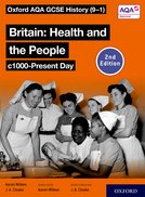 Oxford AQA GCSE History (9-1): Britain: Health and the People c1000-Present Day Second Edition Kerboodle Book