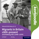 Edexcel GCSE History (9-1): Migrants in Britain c800-Present and Notting Hill c1948-c1970 Kerboodle