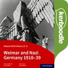 Edexcel GCSE History (9-1): Weimar and Nazi Germany 1918-39 Kerboodle