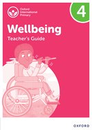 Oxford International Primary Wellbeing: Teacher's Guide 4