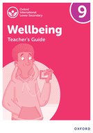Oxford International Wellbeing: Teacher's Guide 9
