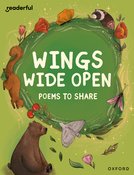 Readerful Books for Sharing: Year 6/Primary 7: Wings Wide Open: Poems to Share