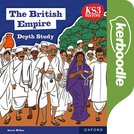 KS3 History Depth Study: The British Empire Kerboodle Digital Book Second Edition