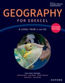 Geography for Edexcel A Level second edition: A Level Year 1 and AS