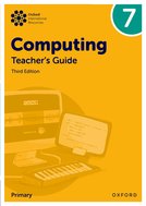 Oxford International Lower Secondary Computing: Teacher's Guide 7