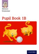 Nelson Grammar Pupil Book 1B Year 1/P2