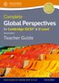 Complete Global Perspectives for Cambridge IGCSE® & O Level Teacher Guide